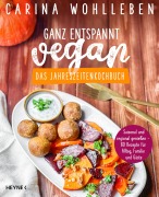 Cover-Bild zum Titel 'Ganz entspannt vegan - Das Jahreszeitenkochbuch' von 'Carina Wohlleben'