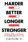 Cover-Bild zum Titel 'Harder, Better, Longer, Stronger' von 'Caitlin V'