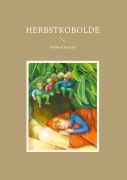 Cover-Bild zum Titel 'Herbstkobolde' von 'Wilfried Kanzok'