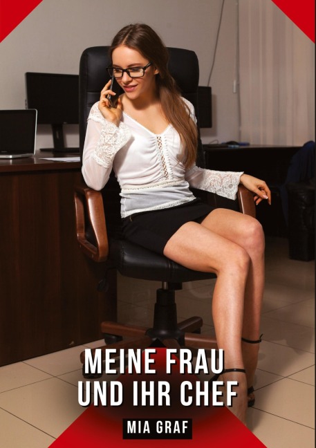 Meine Frau und ihr Chef - Mia Graf