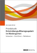 Cover-Bild zum Titel 'Praxisbuch Entwicklungs-Elterngespräch im Kindergarten' von 'Michaela Müller'