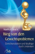 Weg von den Gewichtsproblemen - Manfred Glojek