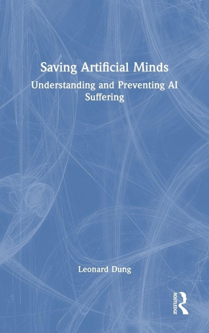 Saving Artificial Minds - Leonard Dung
