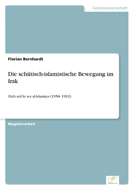 Die schiitisch-islamistische Bewegung im Irak - Florian Bernhardt