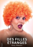 Cover-Bild zum Titel 'Des filles étranges' von 'Eva Rossi'