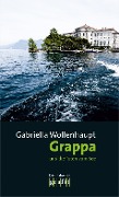 Cover-Bild zum Titel 'Grappa und die Toten vom See' von 'Gabriella Wollenhaupt'