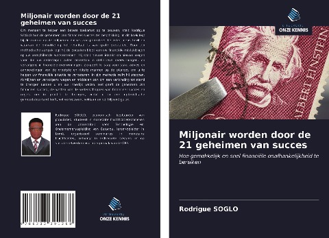 Miljonair worden door de 21 geheimen van succes - Rodrigue Soglo