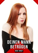 Cover-Bild zum Titel 'Deinen Mann betrügen' von 'Mia Graf'