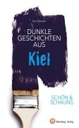 Cover-Bild zum Titel 'Dunkle Geschichten aus Kiel' von 'Kurt Geisler'