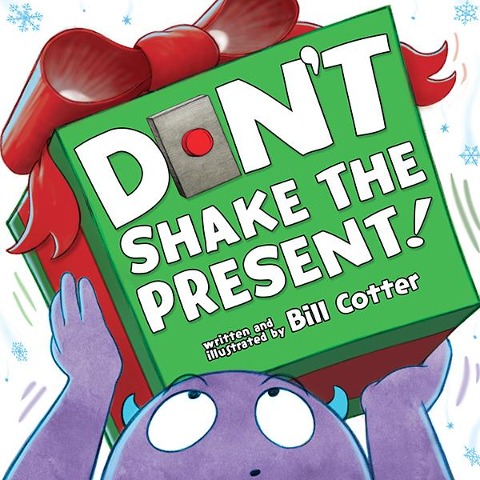 Don't Shake the Present! - Bill Cotter