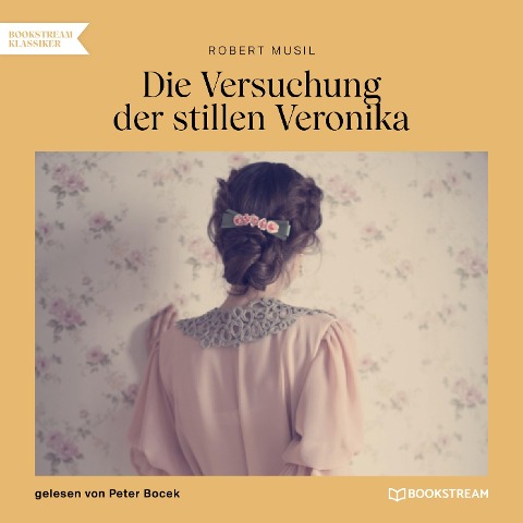 Die Versuchung der stillen Veronika - Robert Musil