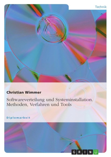 Softwareverteilung und Systeminstallation. Methoden, Verfahren und Tools - Christian Wimmer