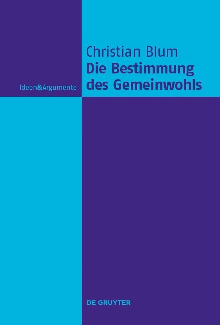 Die Bestimmung des Gemeinwohls - Christian Blum