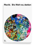 Cover-Bild zum Titel 'Plastik. Die Welt neu denken' von ''