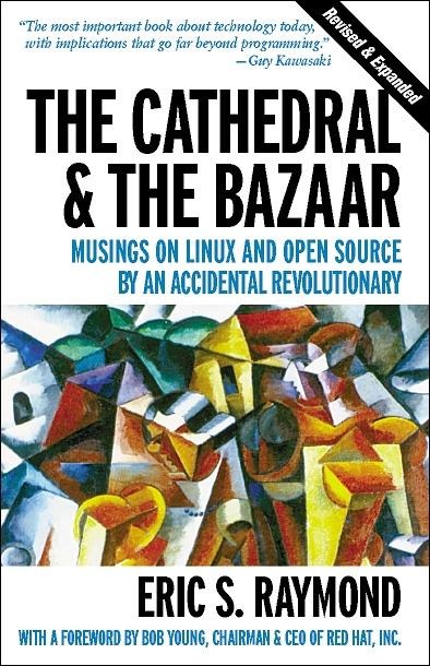 Cathedral & the Bazaar - Eric S. Raymond