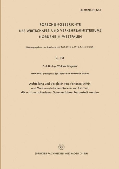 Aufstellung und Vergleich von Variance-within- und Variance-between-Kurven von Garnen, die nach verschiedenen Spinnverfahren hergestellt werden - Walther Wegener