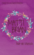 Cover-Bild zum Titel 'Matti & Brian 8: Nur ein Wunsch' von 'Matti Laaksonen'