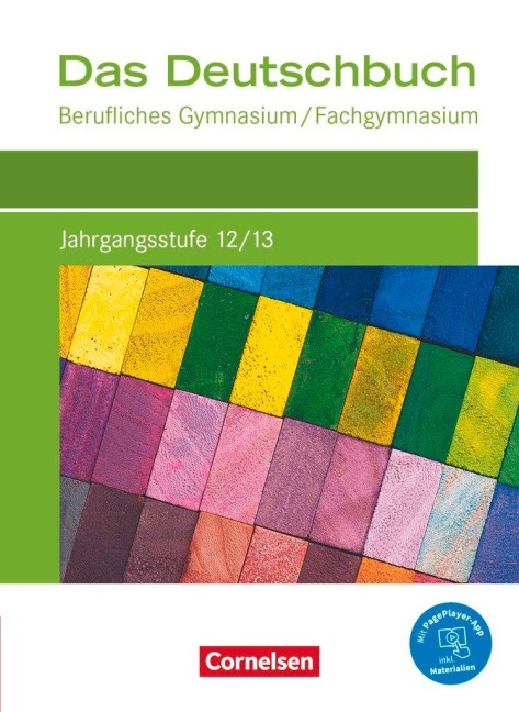 Das Deutschbuch Jahrgangsstufe 12/13. Berufliches Gymnasium/Fachgymnasium - Schülerbuch - Constanze Bachmann, Petra Schappert, Bettina Sieber, Thorsten Strübe, Sigrid Widmaier