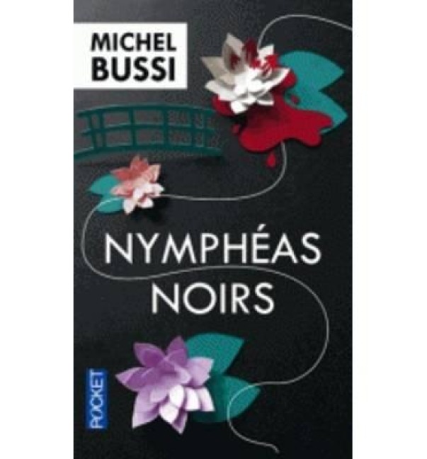Nymphéas noirs - Michel Bussi