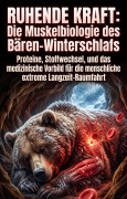 Cover-Bild zum Titel 'Ruhende Kraft: Die Muskelbiologie des Bären-Winterschlafs' von 'Gereon Ruppert'