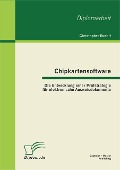 Chipkartensoftware: Die Entwicklung einer Prüfstrategie für elektronische Ausweisdokumente - Christopher Rudolf