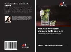 Cover-Bild zum Titel 'Valutazione fisico-chimica della cachaça' von 'Thaisa Carvalho Volpe Balbinoti'