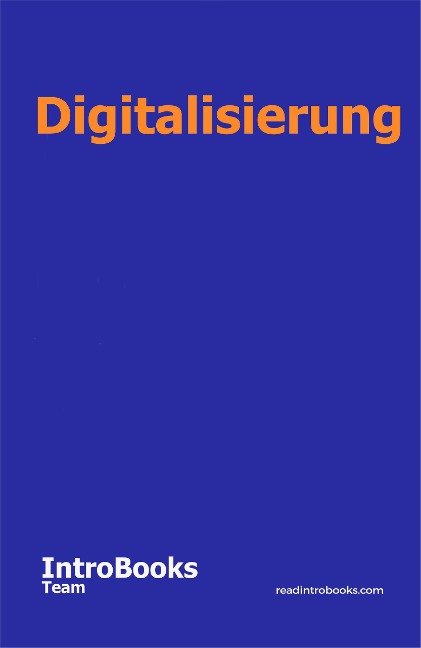 Digitalisierung - IntroBooks Team