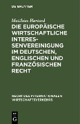 Cover-Bild zum Titel 'Die Europäische wirtschaftliche Interessenvereinigung im deutschen, englischen und französischen Recht' von 'Matthias Hartard'