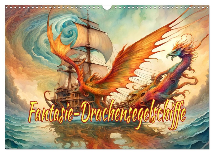 Fantasie-Drachensegelschiffe (Wandkalender 2026 DIN A3 quer), CALVENDO Monatskalender - Dusanka Djeric