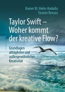 Cover-Bild zum Titel 'Taylor Swift - Woher kommt der kreative Flow?' von 'Rainer M. Holm-Hadulla, Yasmin Renani'