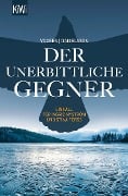 Cover-Bild zum Titel 'Der unerbittliche Gegner' von 'Roman Voosen, Kerstin Signe Danielsson'