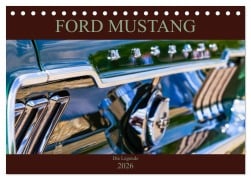 Cover-Bild zum Titel 'Ford Mustang - Die Legende (Tischkalender 2026 DIN A5 quer), CALVENDO Monatskalender' von 'Peter Schürholz'