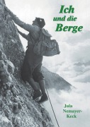 Cover-Bild zum Titel 'Ich und die Berge' von 'Jula Nemayer-Keck'