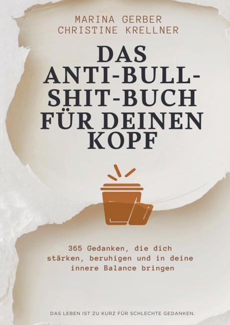 Das Anti-Bullshitbuch für deinen Kopf - Marina Gerber