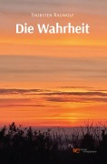 Cover-Bild zum Titel 'DIE WAHRHEIT' von 'Thorsten Rauwolf'