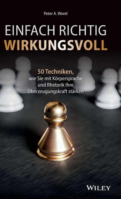 Einfach richtig wirkungsvoll - Peter A. Worel