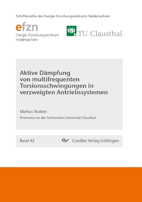 Aktive Dämpfung von multifrequenten Torsionsschwingungen in verzweigten Antriebssystemen - Markus Stubbe