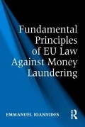 Cover-Bild zum Titel 'Fundamental Principles of EU Law Against Money Laundering' von 'Emmanuel Ioannides'