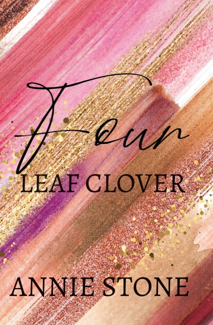 Four leaf clover - Annie Stone