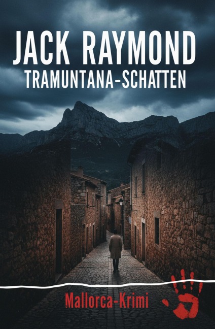 Tramuntana-Schatten: Mallorca-Krimi - Jack Raymond