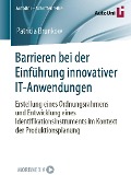 Cover-Bild zum Titel 'Barrieren bei der Einführung innovativer IT-Anwendungen' von 'Patricia Brunkow'