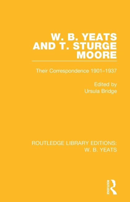 W. B. Yeats and T. Sturge Moore - 