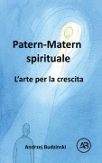Cover-Bild zum Titel 'Patern-Matern spirituale. L'arte per la crescita' von 'Andrzej Budzinski'