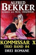 Cover-Bild zum Titel 'Kommissar X Trio Band 4 - Drei Romane' von 'Alfred Bekker'