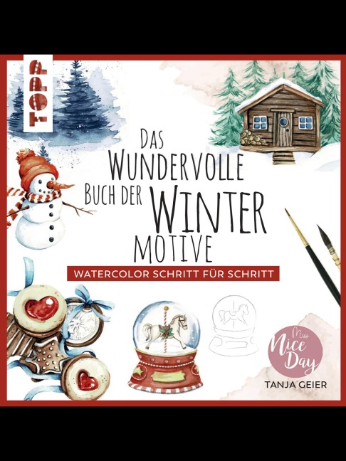 Das wundervolle Buch der Wintermotive - Tanja Geier