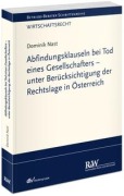 Cover-Bild zum Titel 'Abfindungsklauseln bei Tod eines Gesellschafters - unter Berücksichtigung der Rechtslage in Österreich' von 'Dominik Nast'