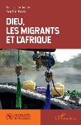 Cover-Bild zum Titel 'Dieu, les migrants et l'Afrique' von 'Sophie Bava'