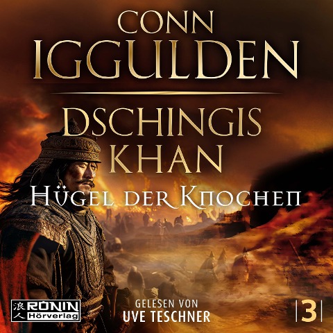 Dschingis Khan - Hügel der Knochen - Conn Iggulden