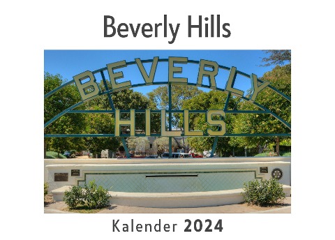 Beverly Hills (Wandkalender 2024, Kalender DIN A4 quer, Monatskalender im Querformat mit Kalendarium, Das perfekte Geschenk) - Anna Müller