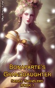 Bonaparte's Granddaughter (Swindlers, #1) - Olga Kryuchkova